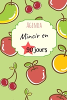 Agenda mincir en 90 jours: Journal de régime à compléter au quotidien - Format pratique à emporter partout 15,4 x 22,86 cm (French Edition) 1710440023 Book Cover