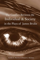 The Conflict Between the Individual & Society in the Plays of James Bridie 1897472072 Book Cover