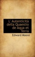 L' Autenticità della Quaestio de Aqua et Terra 1113054328 Book Cover