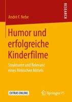 Humor und Erfolgreiche Kinderfilme : Strukturen und Relevanz Eines Filmischen Mittels 3658233281 Book Cover