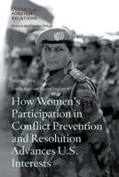 How Women's Participation in Conflict Prevention and Resolution Advances U.S. Interests 0876096887 Book Cover
