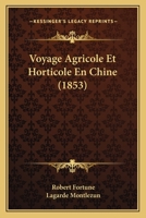 Voyage Agricole Et Horticole En Chine 2013338708 Book Cover