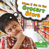 When I Go to the Grocery Store 1427129614 Book Cover
