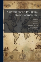 Aristotelous Politika Kai Oikonomika, Volume 2 1179211901 Book Cover