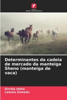 Determinantes da cadeia de mercado da manteiga Sheno (manteiga de vaca) (Portuguese Edition) 6202474548 Book Cover