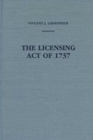 The Licensing Act of 1737 0299098109 Book Cover