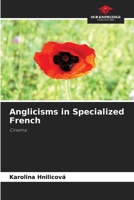 Anglicisms in Specialized French 6209828167 Book Cover