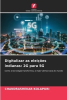 Digitalizar as eleições indianas: 2G para 5G 6202366796 Book Cover