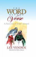 The Word Became Verse: A Paraverse of John’s Gospel null Book Cover