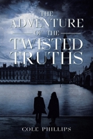 The Adventure of the Twisted Truths B0CW3VXZCS Book Cover