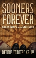 Sooners Forever: Coach Merv and the Stat Man 1961505037 Book Cover