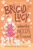 Brigid Lucy Needs a Friend 1921894245 Book Cover