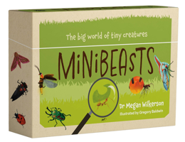 Minibeasts: The Big World of Tiny Creatures 1923239449 Book Cover