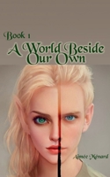 A World Beside Our Own (A World Beyond) B0FB118PB2 Book Cover