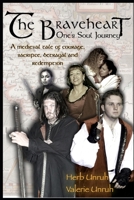The Braveheart: One's Soul Journey B0GWSGHB4V Book Cover