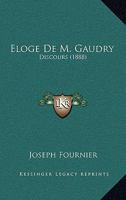 Eloge De M. Gaudry: Discours (1888) 1160292892 Book Cover