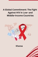 Reaching the Goal: Expanding Access to HIV Treatment for Improved Health 3384279549 Book Cover