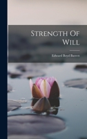 Strength of Will 101618221X Book Cover