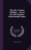 The Life of James O'Malley [microform] 1015032745 Book Cover
