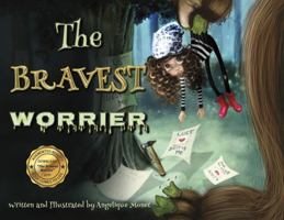 The Bravest Worrier 0692749195 Book Cover