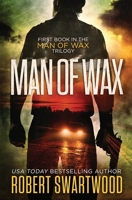 Man of Wax 1466466561 Book Cover