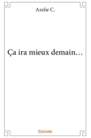 Ça ira mieux demain... (French Edition) 2414158883 Book Cover