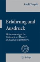 Erfahrung und Ausdruck: Phänomenologie im Umbruch bei Husserl und seinen Nachfolgern (Phaenomenologica) (German Edition) 1402054335 Book Cover