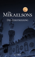 Die Mikaelsons: Die Zerstreuung (German Edition) B0GH8CBVCT Book Cover