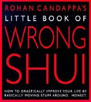 Little Book of Wrong Shui: How to Drastically Improve Your Life by Basically Moving Stuff Around - Honest 0740704753 Book Cover