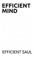 Efficient Mind (EFFICIENCY & OPTIMIZATION) B0FKHH7PB9 Book Cover