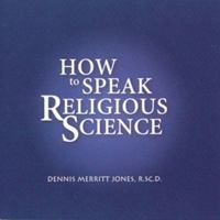 How to Speak Religious Science 0875167276 Book Cover
