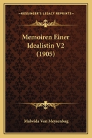 Memoiren Einer Idealistin V2 (1905) 116762775X Book Cover