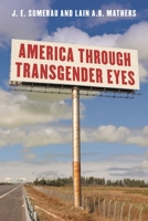 America Through Transgender Eyes 1538122073 Book Cover