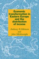 Economic Transformation in Eastern Europe and the Distribution of Income 0521438829 Book Cover