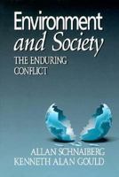 Environment and Society the Enduring Conflict 0312091281 Book Cover