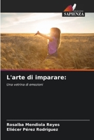 L'arte di imparare:: Una vetrina di emozioni (Italian Edition) 6206839052 Book Cover