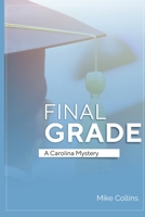 Final Grade: A Carolina Mystery B08GV7F88W Book Cover