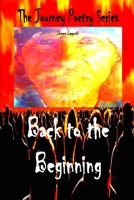 The Journey Back to the Beginning 1387621319 Book Cover