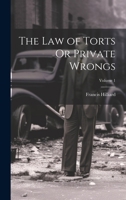 The Law of Torts Or Private Wrongs; Volume 1 1021762806 Book Cover