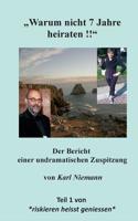 "Warum nicht 7 Jahre heiraten !!" (German Edition) 3749451524 Book Cover