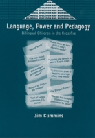Language, Power, and Pedagogy: Bilingual Children in the Crossfire (Bilingual Education and Bilingualism, 23) 1853594733 Book Cover