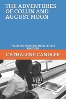 The Adventures of Collin and August Moon: Hello Big Brother, Hello Little Brother 167156457X Book Cover