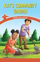 Kat's Community Garden: Taking Civic Action 1538363976 Book Cover