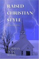 Raised Christian Style: The Story of Betty 1413719775 Book Cover