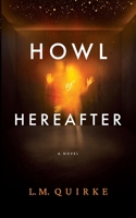 Howl of Hereafter 1838114009 Book Cover