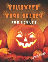 Halloween Word Search for Adults Large Print: Over 400 Halloween Words Brain Game Word Search One Per Page B08GLR2LBT Book Cover