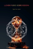 Lloverá fuego sobre Sodoma (Spanish Edition) B0H1NFLMQ8 Book Cover