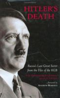 Hitler's Death: Russia's Last Great Secret from the Files of the KGB 1904449131 Book Cover