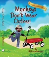 Monkeys Don't Wear Clothes!: Short Stories For Fun And Learning 0998364037 Book Cover