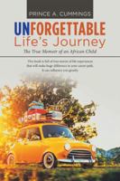 Unforgettable Life's Journey: The True Memoir of an African Child 1532061145 Book Cover